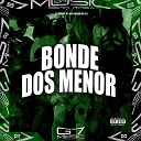 DJ MENOR 07 MC GORDIN DA 29 - Bonde dos Menor