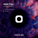 Kick Fill - Illusion Original Mix