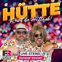 Live Steins - Rei t die H tte ab Karneval Version