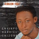 Enyikpo Gabriel Chizoba - Give you Praise