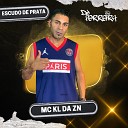 Mc KL da ZN Dj Ferreira - Escudo de Prata