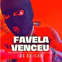 Rd da ilha - Favela Venceu