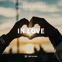 Mason Parks - In Love Extended Mix