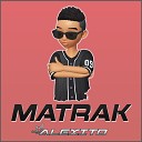 Alexito - Matrak