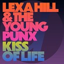 Lexa Hill The Young Punx - Kiss Of Life
