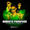 Mc Xavier do CDR feat Mc Menor do Doze - Boquete Parafuso
