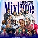 Intimate Worshippers feat DJ TOLLYBEE - Intimate Worshippers Mixtape