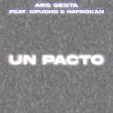 ARS GESTA feat A Rienda Suelta Prod ARS Kapucho… - Un Pacto