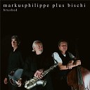 markusphilippe plus bischi - On a Clear Day