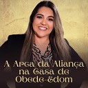 Pastora Maristela Castilho - A Arca da Alian a na Casa de Obede Edom Ao…