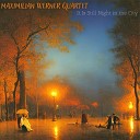 Maximilian Werner Quartet - We Could Be Alive