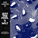 Jeff The Fool Wilt - What You Say