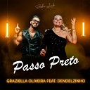 Graziella Oliveira feat Dendelzinho - Passo Preto