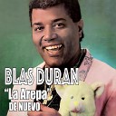 Blas Duran - Que Bien Lo Hiciste