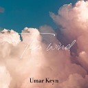Umar Keyn - The Wind