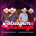 Os Gargantas De Ouro feat Os Capixabas… - Tatuagem de Morango