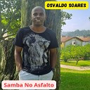 Osvaldo Soares - Samba no Asfalto