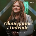 Glaucyanne Andrade Todah Covers - N o Se Cobre Tanto Playback