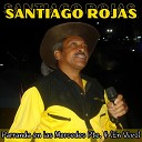 Santiago Rojas - Palmaritales de Arauca En Vivo