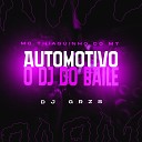 DJ GRZS mc thiaguinho do mt - Automotivo o Dj do Baile