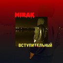 MIRAK - Главное