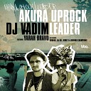 DJ Vadim Yarah Bravo Dead Milky - Leader Dead Milky Remix