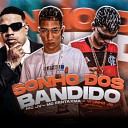 MC Fantaxma Mc Vitinho JB Mc JV - Sonho dos Bandido