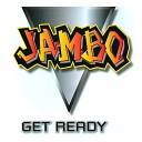 Jambo - Get Ready Radio Version