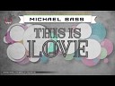 Michael Bass feat Preston Ramon - This Is Love Radio Edit AGRMusic