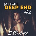 SaDLuci - DEEP END SaDLuci Remix 2