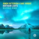 Simon Patterson Dave Wright - Northern Lights Beatsole Remix