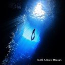 Mark Andrew Hansen - The Sun Is Shining On You