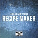 Vader Lewis Millard - Recipe Maker