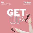 DJ E Clyps Tasha LaRae - Get Up