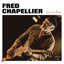 Fred Chapellier - Tend To It Blues Live