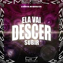 DJ Jhon 016 MC MARCELO SDS - Ela Vai Descer Subir