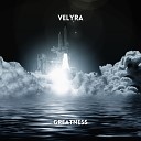 Velyra - Greatness