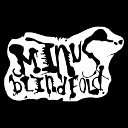Minus Blindfold - Gargle New Version