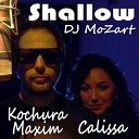 DJ MoZart Maxim Kochura Calissa - Shallow