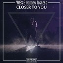 W SS Hidden Tigress - Closer To You Radio Mix