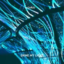 Lazarus - Shine My Light Radio Edit
