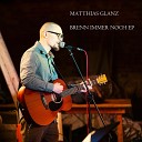 Matthias Glanz - Wo sind die Liedermacher hin