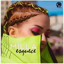 Milla - Esquece Remix