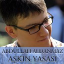 Abdullah Aldanmaz - As k n Yasas