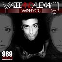Yazee AlexiaG - I Wish You Radio Mix