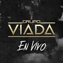 Grupo Viada - Yo Soy El Triste En Vivo