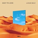 Lendinez - Easy To Love Extended Mix
