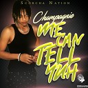 Champagnie - Me Can Tell Yuh