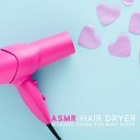 Baby Music Center - Hair Dryer ASMR Cold Mode