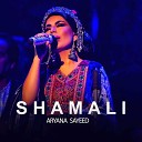 Aryana Sayeed - Shamali Live